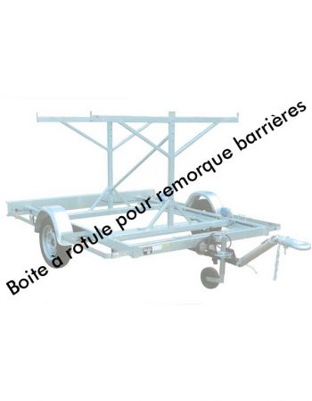 boite à rotule pour remorque porte barrières
